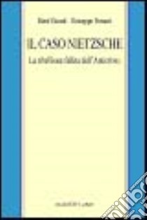 IL caso Nietzsche. La ribellione fallita dell'anticristo libro di Girard René; Fornari Giuseppe