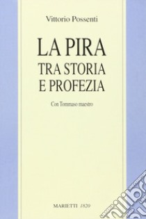 La Pira tra storia e profezia. Con Tommaso maestro libro di Possenti Vittorio