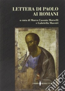 Lettera di Paolo ai Romani libro di Cassuto Morselli M. (cur.); Maestri G. (cur.)