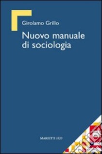 Nuovo manuale di sociologia libro di Grillo Girolamo