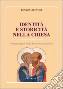 Identità e storicità nella Chiesa libro di Musoni A. (cur.)