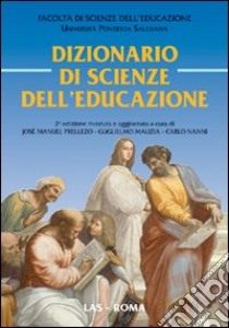 Dizionario di scienze dell'educazione. Con CD-ROM libro di Prellezo J. M. (cur.); Malizia G. (cur.); Nanni C. (cur.)