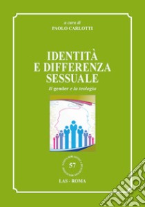 Identità e differenza sessuale. Il gender e la teologia libro di Carlotti P. (cur.)