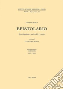 Epistolario. Vol. 8: 1882-1883 libro di Bosco Giovanni (san); Motto F. (cur.)