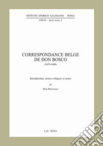 Correspondance belge de Don Bosco (1879-1888) libro di Provoost W. (cur.)