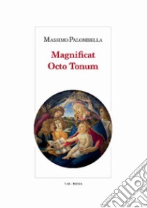 Magnificat Octo tonum libro di Palombella Massimo