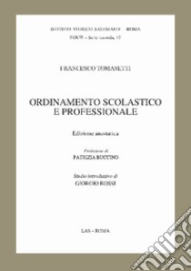 Ordinamento scolastico e professionale (rist. anast.) libro di Tomasetti Francesco