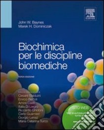 Biochimica per le discipline biomediche libro di Baynes John W.; Dominiczak Marek H.