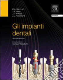 Gli impianti dentali libro di Babbush Charles A.; Hahn J. A.; Rosnelicht J. L.