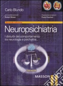 Neuropsichiatria. I disturbi del comportamento tra neurologia e psichiatria libro di Blundo Carlo