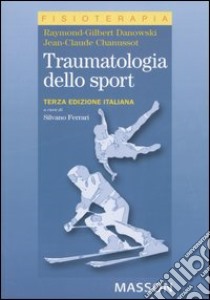 Traumatologia dello sport libro di Danowski Raymond-Gilbert - Chanussot Jean-Claude