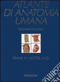 Atlante di anatomia umana. Con CD-ROM libro di Netter Frank H.