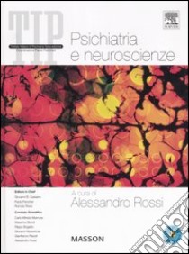 Trattato italiano di psichiatria. Vol. 5: Psichiatria e neuroscienze libro di Rossi A. (cur.)