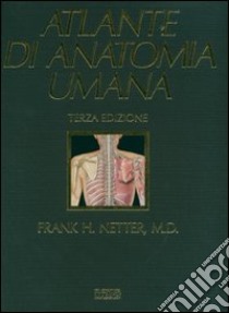 Atlante di anatomia umana. Con CD-ROM libro di Netter Frank H.