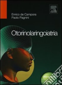 Otorinolaringoiatria libro di De Campora Enrico; Pagnini Paolo