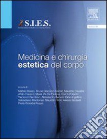 Medicina e chirurgia estetica del corpo. Con DVD libro