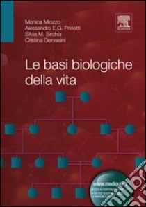 Le basi biologiche della vita libro di Prinetti Alessandro; Sirchia Silvia; Gervasini Cristina