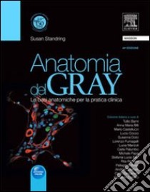 Anatomia del Gray. Le basi anatomiche per la pratica clinica libro di Standring Susan; Barni T. (cur.); Billi A. (cur.)