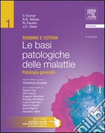 Robbins e Cotran. Le basi patologiche delle malattie. Patologia generale. Vol. 1 libro