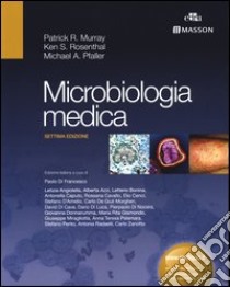 Microbiologia medica libro di Murray Patrick R.; Rosenthal Ken S.; Pfaller Michael A.; Di Francesco P. (cur.)