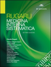 Medicina interna sistematica. Ediz. illustrata libro di Rugarli Claudio