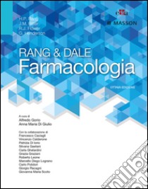 Rang & Dale farmacologia libro di Gorio A. (cur.); Di Giulio A. M. (cur.)