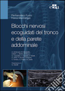 Blocchi nervosi ecoguidati del tronco e della parete addominale libro di Fusco Pierfrancesco; Marinangeli Franco