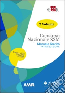 Concorso Nazionale SSM. Manuale teorico. Con Contenuto digitale per download e accesso on line libro