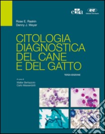 Citologia diagnostica del cane e del gatto libro di Raskin Rose E.; Meyer Denny J.; Bertazzolo W. (cur.); Masserdotti C. (cur.)