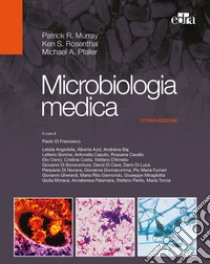 Microbiologia medica libro di Murray Patrick R.; Rosenthal Ken S.; Pfaller Michael A.; Di Francesco P. (cur.)