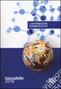 L'informatore farmaceutico 2016. Ediz. compatta libro