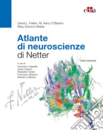 Atlante di neuroscienze di Netter libro di Felten David L.; O'Banion M. Kerry; Summo Maida Mary