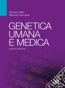 Genetica umana e medica libro di Neri Giovanni; Genuardi Maurizio