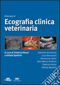 Manuale di ecografia clinica veterinaria libro di Rossi Federica