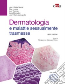 Dermatologia e malattie sessualmente trasmesse libro di Saurat Jean-Hilaire; Lipsker Dan; Thomas Luc; Calzavara Pinton P. (cur.)