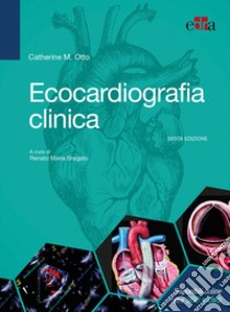 Ecocardiografia clinica libro di Otto Catherine M.; Bragato R. M. (cur.)