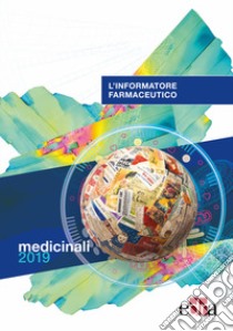 L'informatore farmaceutico 2019. Medicinali libro