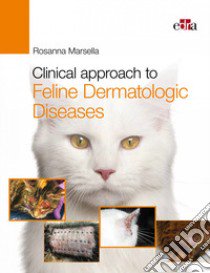 Clinical approach to feline dermatologic diseases libro di Marsella Rosanna