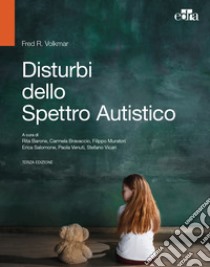 Disturbi dello spettro autistico libro di Volkmar Fred R.