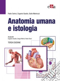 Anatomia umana e istologia libro di Carinci Paolo; Gaudio Eugenio; Marinozzi Giulio; Morini S. (cur.)