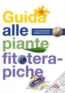 Guida alle piante fitoterapiche libro