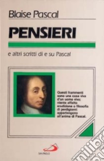 Pensieri. E altri scritti di e su Pascal libro di Pascal Blaise; Auletta G. (cur.)