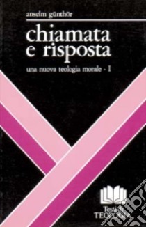 Chiamata e risposta (1) libro di Günthör Anselm