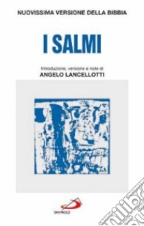 I salmi. Traduzione dai testi originali libro di Lancellotti A. (cur.)