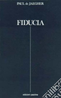 Fiducia libro di De Jaegher Paul