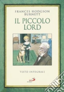 Il piccolo lord libro di Burnett Frances H.