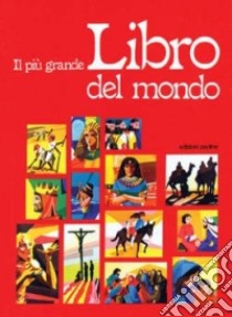 Il più grande libro del mondo libro di Gironi P. (cur.)