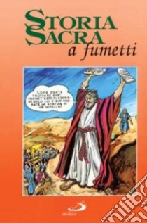 Storia sacra a fumetti libro di Taylor Larry - Dietsch Kurt