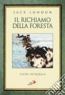 Il richiamo della foresta libro di London Jack