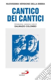 Il cantico dei cantici libro di Colombo D. (cur.)